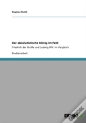 Der Absolutistische Konig Im Feld