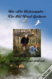 Capa do artigo Der Alte Holzsammler - The Old Wood Gatherer
