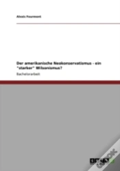 Capa do artigo Der Amerikanische Neokonservatismus - Ein "Starker" Wilsonismus?