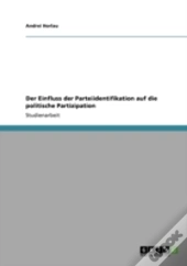 Der Einfluss Der Parteiidentifikation Auf Die Politische Partizipation