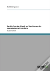 Der Einfluss Der Physik Auf Den Roman Des Zwanzigsten Jahrhunderts