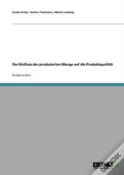Der Einfluss Der Produzierten Menge Auf Die Produktqualitat
