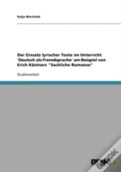 Der Einsatz Lyrischer Texte Im Unterricht 'Deutsch Als Fremdsprache' Am Beispiel Von Erich Kastners 