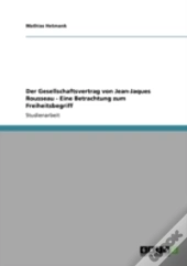 Der Gesellschaftsvertrag Von Jean-Jaques Rousseau - Eine Betrachtung Zum Freiheitsbegriff