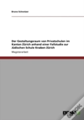 Der Gestaltungsraum Von Privatschulen Im Kanton Zarich Anhand Einer Fallstudie Zur Jadischen Schule Knaben Zarich