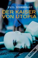 Der Kaiser Von Utopia