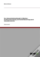 Der Lebensmitteleinzelhandel In Munchen - Strukturuntersuchung Und Standortbewertung Durch Sekundarrecherche