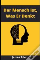 Der Mensch Ist, Was Er Denkt