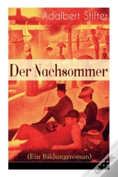 Der Nachsommer (Ein Bildungsroman)