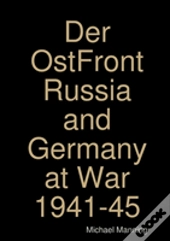Der Ostfront Russia And Germany At War 1941-45