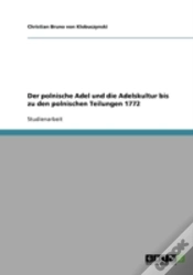 Capa do artigo Der Polnische Adel Und Die Adelskultur Bis Zu Den Polnischen Teilungen 1772