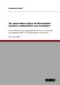 Der Postmoderne Sport Als Wechselspiel Zwischen Traditionellem Und Trendsport - Preview