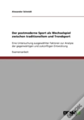 Der Postmoderne Sport Als Wechselspiel Zwischen Traditionellem Und Trendsport