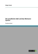 Der Preuische Adel Und Das Weimarer System