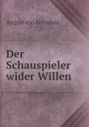 Der Schauspieler Wider Willen