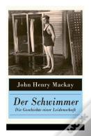Der Schwimmer - Die Geschichte Einer Leidenschaft