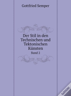 Capa do artigo Der Stil In Den Technischen Und Tektonischen Kunsten Band 2