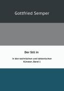 Der Stil In Den Technischen Und Tektonischen Kunsten Oder Praktische Aesthetik Band 1