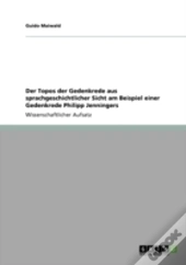 Der Topos Der Gedenkrede Aus Sprachgeschichtlicher Sicht Am Beispiel Einer Gedenkrede Philipp Jenningers