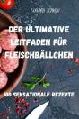 Der Ultimative Leitfaden F R Fleischb Ll - Preview