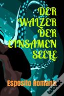 Der Walzer Der Einsamen Seele