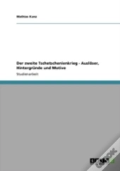 Der Zweite Tschetschenienkrieg - Auslaã‚Â¶Ser, Hintergrande Und Motive