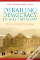 Derailing Democracy In Afghanistan
