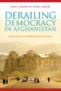 Derailing Democracy In Afghanistan - Preview