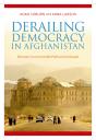 Derailing Democracy In Afghanistan - Preview