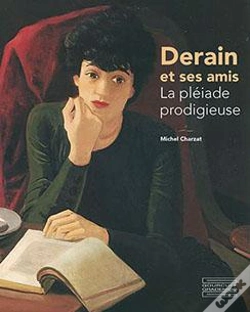 Capa do artigo Derain Et Ses Amis : La Pléiade Prodigieuse