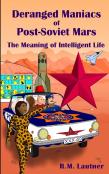 Deranged Maniacs Of Post-Soviet Mars