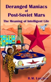 Capa do artigo Deranged Maniacs Of Post-Soviet Mars