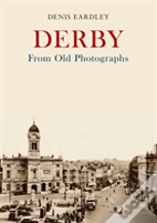 Derby From Old Photographs