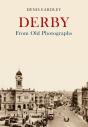 Derby From Old Photographs - Preview