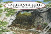 Derbyshire. A Light-Hearted Peek