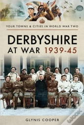 Derbyshire At War 1939-45