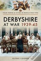 Derbyshire At War 1939-45