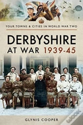Derbyshire At War 1939-45