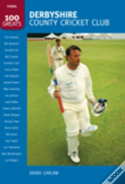 Capa do artigo Derbyshire County Cricket Club: 100 Greats