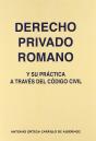 Derecho Privado Romano Y Su Practica A Traves Del Codigo Civil - Preview