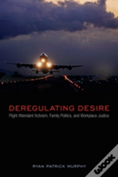 Deregulating Desire