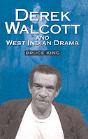 Derek Walcott And West Indian Drama - Preview