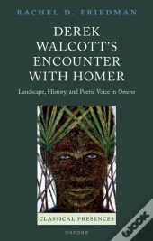 Derek Walcott'S Encounter With Homer