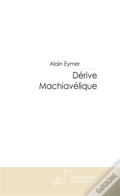 Dérive Machiavélique