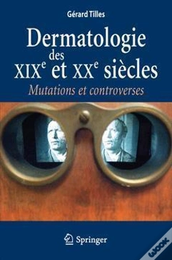Capa do artigo Dermatologie Des Xix Et Xxe Siecles. Mutations Et Controverses