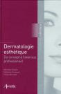 Dermatologie Esthétique ; Du Concept À L'Exercice Professionnel - Preview