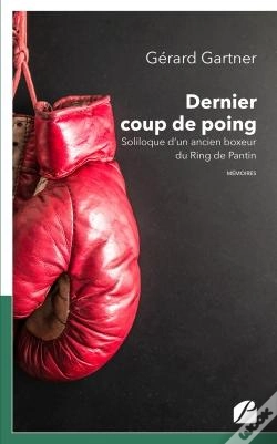 Capa do artigo Dernier Coup De Poing ; Soliloque D'Un Ancien Boxeur Du Ring De Pantin