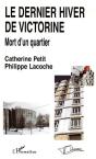 Dernier Hiver De Victorine ; Mort D'Un Quartier - Preview