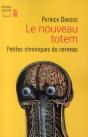 Dernier Totem ; Petites Chroniques Du Cerveau - Preview