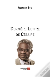 Dernière Lettre De Césaire